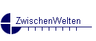 ZwischenWelten